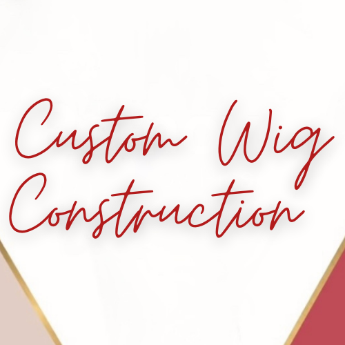 Custom Wig Construction